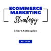 Ecommerce Marketing Strategy Action Plan