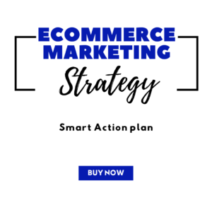Ecommerce Marketing Strategy Action Plan